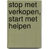Stop met verkopen, start met helpen
