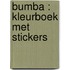 Bumba : kleurboek met stickers