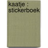 Kaatje : stickerboek door Onbekend