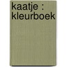 Kaatje : kleurboek door Onbekend