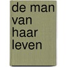 De man van haar leven door Leen Huet