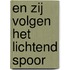 En zij volgen het lichtend spoor