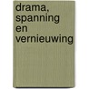 Drama, spanning en vernieuwing door J.W. Verboom