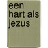 Een hart als Jezus