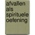 Afvallen als Spirituele Oefening