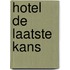 Hotel De laatste kans