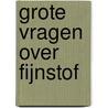 Grote vragen over fijnstof door Wim Van Hees