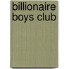 Billionaire Boys Club by James Cox