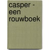 Casper - een rouwboek door Uus Knops
