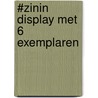 #zinin Display met 6 exemplaren by Eva Reinders