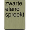 Zwarte Eland spreekt by John G. Neihardt