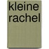 Kleine Rachel