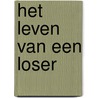 Het leven van een Loser by Jeff Kinney