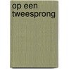 Op een tweesprong by Nora Roberts