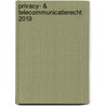 Privacy- & telecommunicatierecht 2019 door Ars Aequi Libri