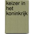 Keizer in het Koninkrijk