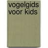 Vogelgids voor kids by Marc Duquet