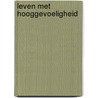 Leven met hooggevoeligheid door Susan Marletta-Hart