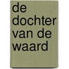 De dochter van de waard door Michelle Griep