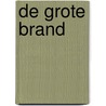 De grote brand by Johanne A. van Archem