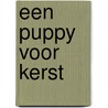 Een puppy voor kerst door Simone Luijten