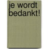 Je wordt bedankt! door Tsjechov