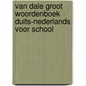 Van Dale Groot woordenboek Duits-Nederlands voor school door Onbekend