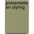 Presentatie en styling