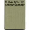 Taalvoutjes - de scheurkalender by Vellah Bogle