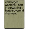 Verzwegen woorden ; Hart in verwarring ; Hartveroverend charmant by Maggie Cox