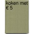 Koken met € 5