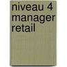 niveau 4 manager retail by Unknown