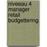 niveeau 4 manager retail budgettering door Onbekend