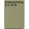 Statenvertaling A.D. 2019 door Pieter Rouwendal