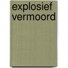 Explosief vermoord door J.D. Robb