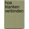 Hoe klanken verbinden door Silvia Traey