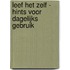 Leef Het Zelf - Hints voor dagelijks gebruik