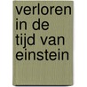 Verloren in de tijd van Einstein by David Wertheim