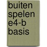buiten spelen E4-B basis door Marion van der Meulen