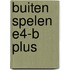 buiten spelen E4-B plus