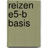 reizen E5-B basis