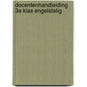 Docentenhandleiding 3e klas Engelstalig door Onbekend