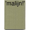 'Malijn!' door Marjolijn Lanen-De Vries