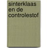 Sinterklaas en de Controlestof door Rosalie Schmellekamp
