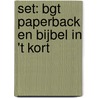 SET: BGT paperback en Bijbel in 't kort door Onbekend