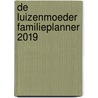 De Luizenmoeder Familieplanner 2019 door Daniëlle Hartemink