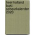 Heel Holland Bakt Scheurkalender 2020