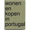 Wonen en kopen in Portugal door Peter Gillissen