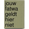 Jouw fatwa geldt hier niet door Karima Bennoune