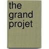 The Grand Projet door Naomi Hanakata